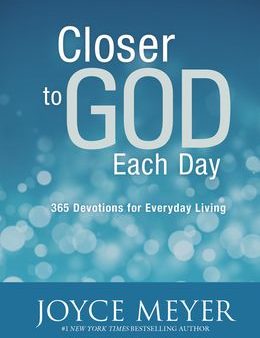 CLOSER TO GOD EACH DAY: 365 DEVOTIONS FOR EVERYDAY LIVING on Sale