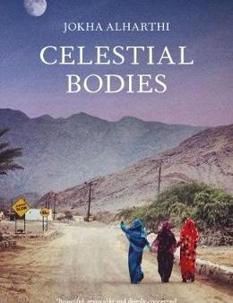 CELESTIAL BODIES (2019 WINNER OF MAN BOOKER INTL PRIZE) For Discount