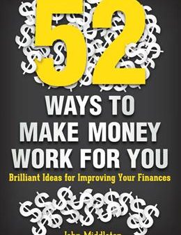 52 WAYS TO MAKE MONEY WORK FOR YOU For Sale