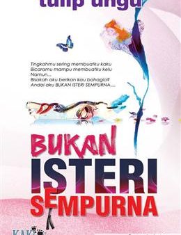 Bukan Isteri Sempurna (Novel Diadaptasi ke Drama) Sale