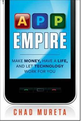 App Empire: Make Money, Have a Life, and Let Technology Work for You Sale