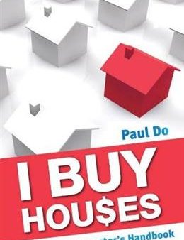 I Buy Houses: The Property Investor s Handbook Hot on Sale