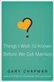 THINGS I WISH I`D KNOWN BEFORE WE GOT MARRIED For Cheap