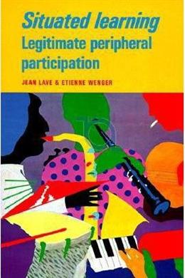 Situated Learning: Legitimate Peripheral Participation (Learning in Doing: Social, Cognitive and Computational Perspectives) Sale