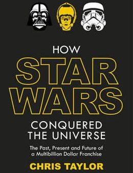 How Star Wars Conquered the Universe Cheap