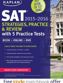 Kaplan SAT Strategies, Practice, and Review 2015-2016 with 5 Practice Tests: Book + Online + DVD (Kaplan Test Prep) Online