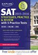 Kaplan SAT Strategies, Practice, and Review 2015-2016 with 5 Practice Tests: Book + Online + DVD (Kaplan Test Prep) Online