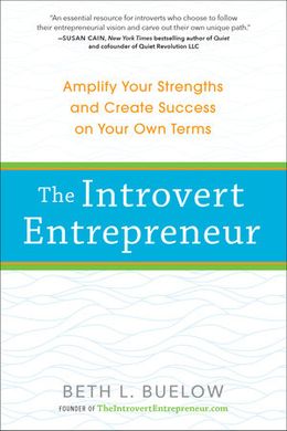 The Introvert Entrepreneur: Amplify Your Strengths and Create Success on Your Own Terms For Sale