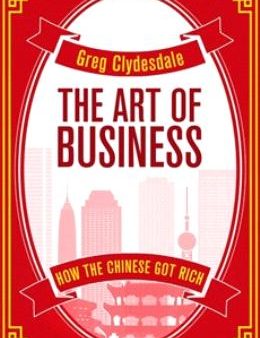 Art Of Business: How Chinese Got Rich Online Hot Sale