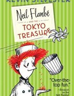 Neil Flambe & the Tokyo Treasure (Neil Flambe Capers 04) on Sale