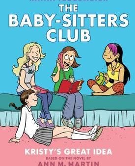 The Baby-Sitters Club Graphix #1: Kristy s Great Idea For Discount