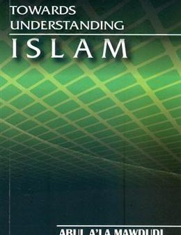 Towards Understanding Islam (New Revised Edition) Online now