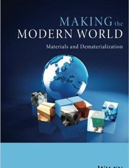 Making the Modern World: Materials and Dematerialization Discount