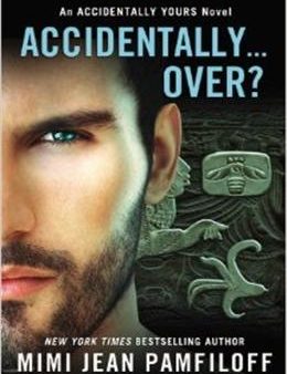 Accidentally...Over? (Accidentally Yours series #5) Online