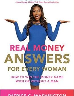 Real Money Answers for Every Woman: How to Win the Money Game With or Without a Man Online now