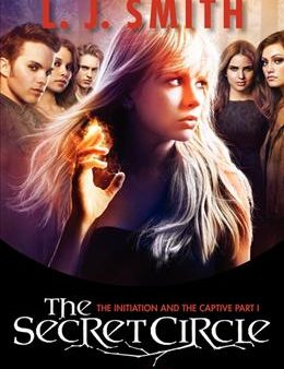 The Secret Circle: The Initiation and The Captive Part I TV Tie-in Edition For Discount