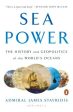 Sea Power: The History and Geopolitics of the World s Oceans Online Sale