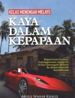 Kelas Menengah Melayu: Kaya dalam Kepapaan Cheap